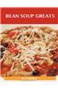Bean Soup Greats: Delicious Bean Soup Recipes, the Top 62 Bean Soup Recipes
