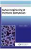 Surface Engineering of Polymeric Biomaterials