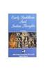 Early Buddhism and Indian Thoughts