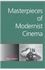 Masterpieces of Modernist Cinema