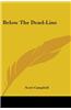 BELOW THE DEAD-LINE