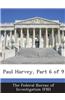 Paul Harvey, Part 6 of 9