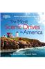 The Most Scenic Drives in America: 120 Spectacular Road Trips