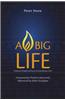 A Big Life: Ordinary People Led by an Extraordinary God