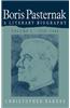 Boris Pasternak: Volume 2, 1928 1960: A Literary Biography