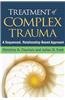Treatment of Complex Trauma: A Sequenced, Relationship-Based Approach