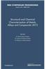 Structural and Chemical Characterization of Metals, Alloys and Compounds-2012: Volume 1481