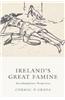 Ireland's Great Famine: Interdisciplinary Perspectives