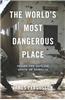 The World's Most Dangerous Place: Inside the Outlaw State of Somalia