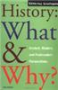 History: What & Why? Ancient, Modern, and Postmodern Perspectives (2nd Edn.)