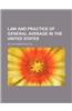Law and Practice of General Average in the United States