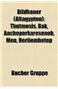 Bildhauer (Altgypten): Thutmosis, Bak, Aacheperkareseneb, Men, Heriiemhetep