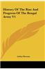 History of the Rise and Progress of the Bengal Army V1