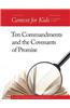 Context for Kids: Ten Commandments and the Covenants of Promise