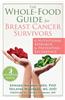 Whole-Food Guide for Breast Cancer Survivors