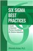 Six Sigma Best Practices: A Guide to Business Process Excellence for Diverse Industries
