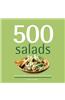 500 Salads: The Only Salad Compendium You'll Ever Need