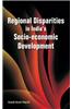 Regional Disparities in India's Socio-Economic Development