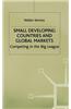 Small Developing Countries and Global Markets: Competing in the Big League