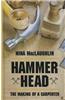 Hammer Head: The Making of a Carpenter