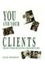 You and Your Clients: Human Relations for Cosmetology
