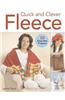 Quick and Clever Fleece: 20 Easy-Sew Projects