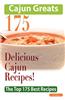 Cajun Greats 175 Delicious Cajun Recipes - The Top 175 Best Recipes