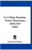 Le College Stanislas: Notice Historique, 1804-1870 (1881)