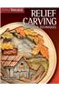 Relief Carving Projects & Techniques (Best of Wci): Expert Advice and 37 All-Time Favorite Projects and Patterns