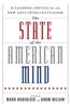 The State of the American Mind: 16 Leading Critics on the New Anti-Intellectualism