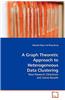 Graph Theoretic Approach to Heterogeneous Data Clustering