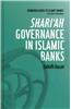 Shari'ah Governance in Islamic Banks