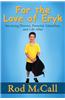 For the Love of Eryk: Surviving Divorce, Parental Alienation and Life After