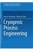 Cryogenic Process Engineering