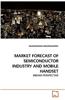 Market Forecast of Semiconductor Industry and Mobile Handset