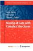 Mining of Data with Complex Structures