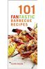 101 Fantastic Barbecue Recipes