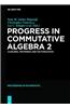 Progress in Commutative Algebra 2: Closures, Finiteness and Factorization