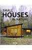 Small Houses In Nature