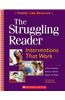 The Struggling Reader: Interventions That Work