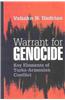 Warrant for Genocide: Key Elements of Turko-Armenian Conflict