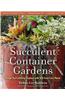Succulent Container Gardens