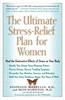 The Ultimate Stress-Relief Plan for Women