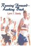 Running Forward-Looking Back