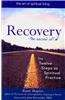 Recovery: Twelve Steps to a Spiritual Practice
