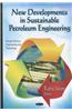New Developments in Sustainable Petroleum Engineering