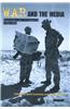 War and the Media: Reportage and Propaganda, 1900-2003