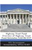 Highway Trust Fund: Overview of Highway Trust Fund Estimates: Gao-06-572t