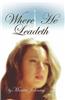 Where He Leadeth