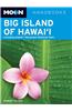 Moon Handbooks Big Island of Hawai'i: Including Hawaii Volcanoes National Park